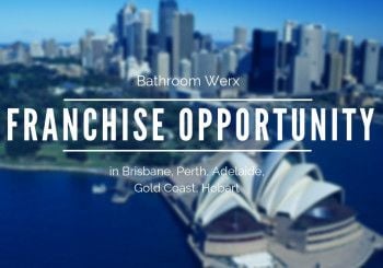Franchise Opportunity in Brisbane, Perth, Adelaide, Gold Coast, Hobart Franchise Opportunity in Brisbane, Perth, Adelaide, Gold Coast, Hobart